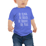 Be Kind. - Baby T-Shirt