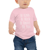 Be Kind. - Baby T-Shirt