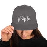 Ew, People - Classic Snapback Hat