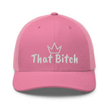That Bitch - Trucker Hat