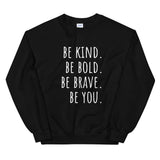 Be Kind. - Sweatshirt