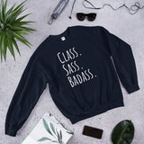 Class. Sass. Badass. - Sweatshirt