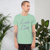 Love Is Love - T-Shirt
