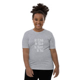 Be Kind. - Youth T-Shirt